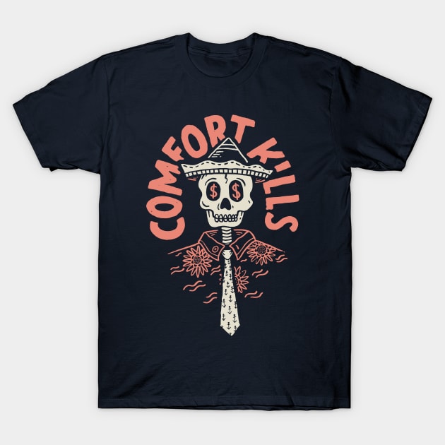 Comfort Kills T-Shirt by skitchman